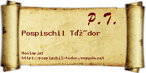 Pospischil Tódor névjegykártya